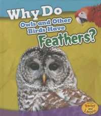 Why Do Owls and Other Birds Have Feathers? (Heinemann Read and Learn)