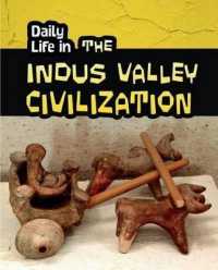 Daily Life in the Indus Valley Civilization (Heinemann Infosearch)