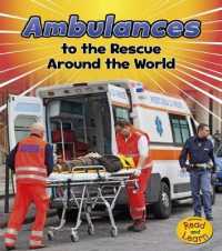 Ambulances to the Rescue around the World (Heinemann Read and Learn)