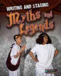 Writing and Staging Myths and Legends (Writing and Staging Plays)