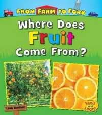 Where Does Fruit Come From? (Heinemann Read and Learn)