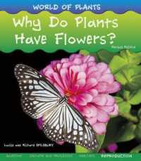 Why Do Plants Have Flowers? (World of Plants) （Revised）