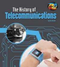 The History of Telecommunications (History of Technology)