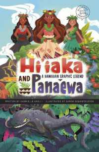 Hi'iaka and Pana'ewa : A Hawaiian Graphic Legend (Discover Graphics - Global Folktales)