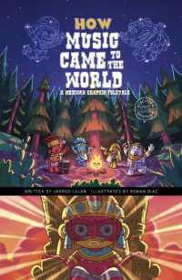 How Music Came to the World : A Mexican Graphic Folktale (Discover Graphics - Global Folktales)