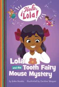 Lola and the Tooth Fairy Mouse Mystery (¡hola, Lola!)