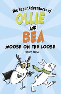 Moose on the Loose (The Super Adventures of Ollie and Bea)