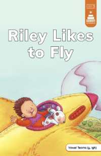 Riley Likes to Fly (Stairway Decodables Step 5)