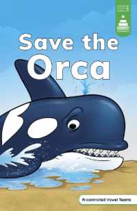 Save the Orca (Stairway Decodables Step 6)