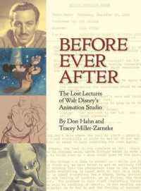 Before Ever after : The Lost Lectures of Walt Disney's Animation Studio (Disney Editions)