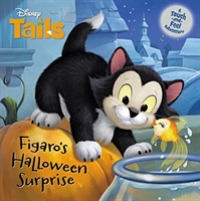 Figaro's Halloween Surprise : Touch and Feel Adventure (Disney Tails) （BRDBK）