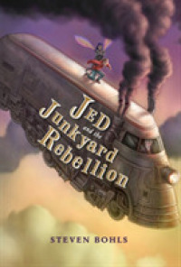 Jed and the Junkyard Rebellion (Jed and the Junkyard War) （Reprint）
