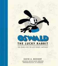 Oswald the Lucky Rabbit : The Search for the Lost Disney Cartoons (Disney Editions Deluxe Film)