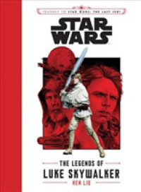 The Legends of Luke Skywalker (Star Wars: Journey to Star Wars: the Last Jedi)