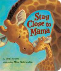 Stay Close to Mama （Board Book）