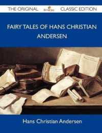 Fairy Tales of Hans Christian Andersen - the Original Classic Edition