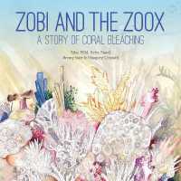 Zobi and the Zoox : A Story of Coral Bleaching (Small Friends Books)