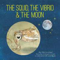 The Squid, the Vibrio and the Moon (Small Friends Books)