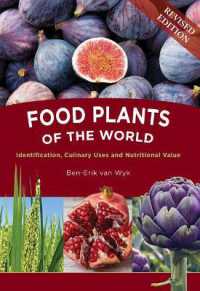 Food Plants of the World : Identification, Culinary Uses and Nutritional Value