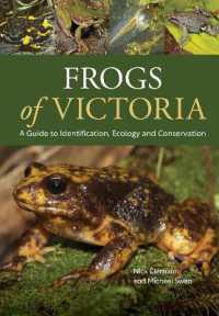 Frogs of Victoria : A Guide to Identification, Ecology and Conservation