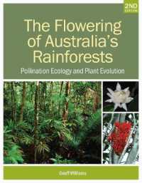 The Flowering of Australia's Rainforests : Pollination Ecology and Plant Evolution, Second Edn