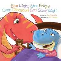 Star Light, Star Bright, Even Dinosaurs Say Good Night (Dino Rhymes) （Board Book）