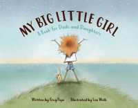 My Big Little Girl : A Book for Dads and Daughters