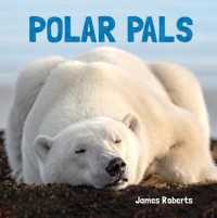 Polar Pals (Animal Lovers) （Board Book）