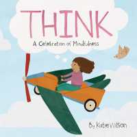 Think : A Celebration of Mindfulness (A Celebration of Mindfulness) （Board Book）