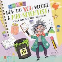 How Do You Become a Mad Scientist? : A Book Full of Science Experiments (How Do?)