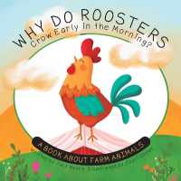 Why Do Roosters Crow Early in the Morning? : A Book about Farm Animals (Why Do?)