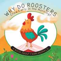 Why Do Roosters Crow Early in the Morning? : A Book about Farm Animals (Why Do?)