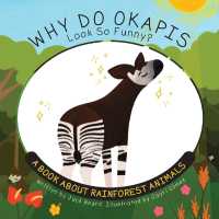 Why Do Okapis Look So Funny? : A Book about Rainforest Animals (Why Do?)
