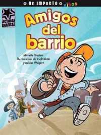 Amigos del Barrio (Lecturas Graficas / Graphic Readers)