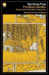 The Bush Garden : Essays on the Canadian Imagination （A List）