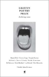 The 2022 Griffin Poetry Prize Anthology : A Selection of the Shortlist