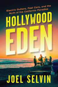 Hollywood Eden : Electric Guitars， Fast Cars， and the Myth of the California Paradise
