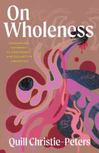 On Wholeness : Anishinaabeg Pathways to Embodiment and Liberation