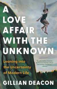 A Love Affair with the Unknown : Leaning into the Uncertainty of Modern Life