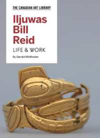 Iljuwas Bill Reid : Life & Work (Iljuwas Bill Reid)