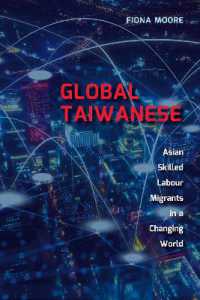 Global Taiwanese : Asian Skilled Labour Migrants in a Changing World