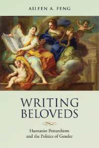 Writing Beloveds : Humanist Petrarchism and the Politics of Gender (Toronto Italian Studies)