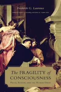 The Fragility of Consciousness : Faith, Reason, and the Human Good (Lonergan Studies)
