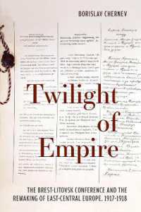Twilight of Empire : The Brest-Litovsk Conference and the Remaking of East-Central Europe, 1917-1918