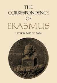 The Correspondence of Erasmus : Letters 2472 to 2634, Volume 18 (Collected Works of Erasmus)