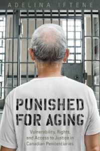 Punished for Aging : Vulnerability, Rights, and Access to Justice in Canadian Penitentiaries