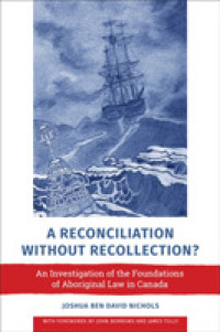 A Reconciliation without Recollection? : An Investigation of the Foundations of Aboriginal Law in Canada