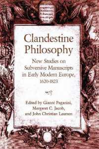 Clandestine Philosophy : New Studies on Subversive Manuscripts in Early Modern Europe, 1620-1823 (Ucla Clark Memorial Library Series)