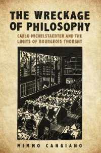 The Wreckage of Philosophy : Carlo Michelstaedter and the Limits of Bourgeois Thought (Toronto Italian Studies)