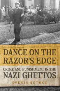 Dance on the Razor's Edge : Crime and Punishment in the Nazi Ghettos (German and European Studies)